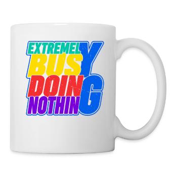 Extremely Busy Doing Nothing 16 - Tasse - Weiß - Rechts