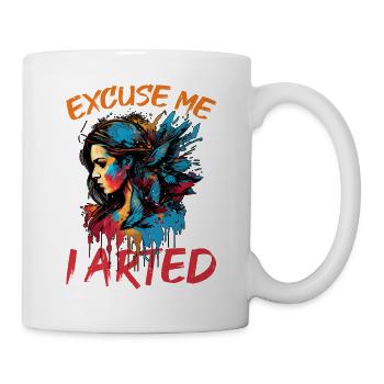 Excuse Me I Arted 12 - Tasse - Weiß - Rechts