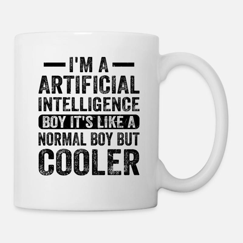 I'm A Artificial Intelligence Boy Artificial Intel - Tasse - Weiß
