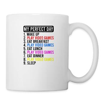 MEIN PERFECDT TAG 1. AUFWACHEN 2. VIDEOSPIELE SPIELEN - Tasse - Weiß - Rechts