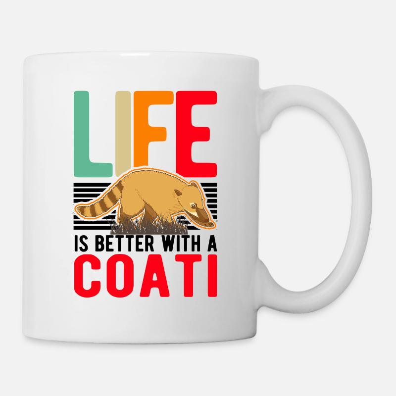 Das Leben ist besser mit einem Nasenbär - Tasse - Weiß