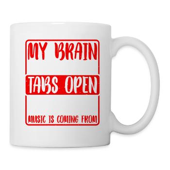 My Brain Has Way Too Many Tabs Open 10 - Tasse - Weiß - Rechts
