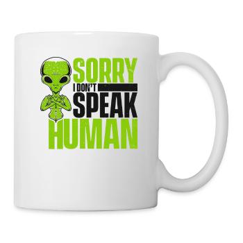 Désolé je ne parle pas humain Außerirdischer extraterrestre OVNI - Mug blanc - blanc - Droite