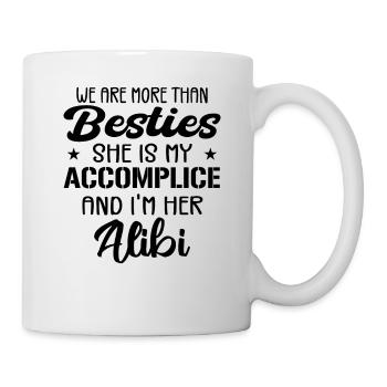 We are more than besties Funny Sarcastic Women - Mug - white - Right