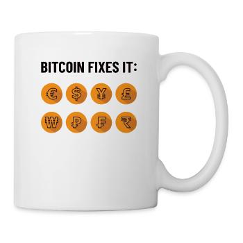 Bitcoin Fixes It - Bitcoiner, BTC Only Geschenk - Tasse - Weiß - Rechts
