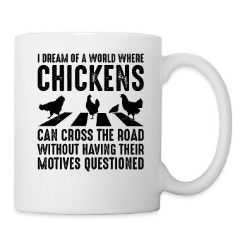Making the World a Better Place with Free Chickens - Mug - white - Right
