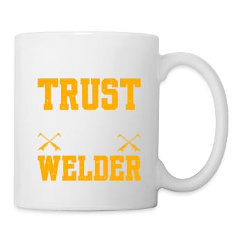 Put Your Trust On Me I'm A Welder - Mug - white - Right
