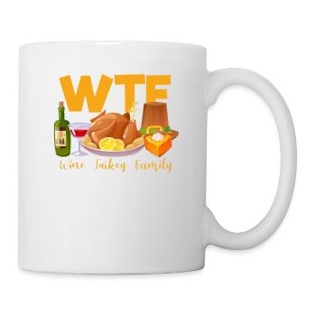 WTF Wine Turkey Family Funny Thanksgiving Day - Mug - white - Right