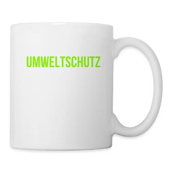 Kein Umweltschutz ist nicht ok - Tasse - Weiß - Rechts