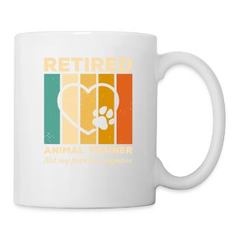 Retired Animal Trainer Not My Problem Anymore - Mug - white - Right