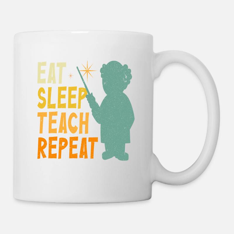 Eat Sleep Teach Repeat - Mug - white