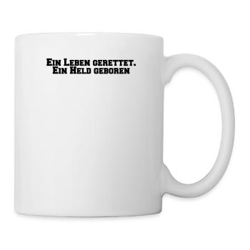 Feuerwehr - Ein Leben gerettet. Ein Held geboren - Tasse - Weiß - Rechts