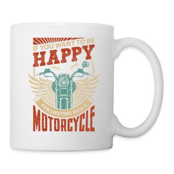 If you want to be happy, ride a motorcycle bike - Mug - white - Right