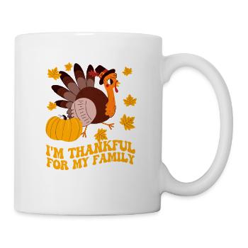 Ich bin dankbar für meine Familie Thanksgiving - Tasse - Weiß - Rechts