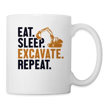 Eat Sleep Excavate Repeat Seilbagger Excavator - Tasse - Weiß - Rechts