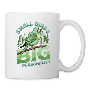 Kleine Vögel Große Persönlichkeit, Wellensittich - Tasse - Weiß - Rechts
