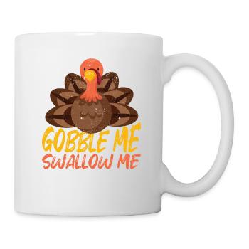 Gobble Me Swallow Me Funny Thanksgiving Dinner - Mug blanc - blanc - Droite