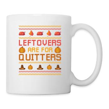 Leftovers are ugly thanks for slackers - Mug - white - Right