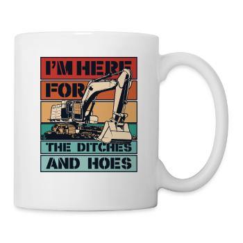 I'm Here For The Ditches And Hoes Duty Cycle Crawler Crane - Mug - white - Right
