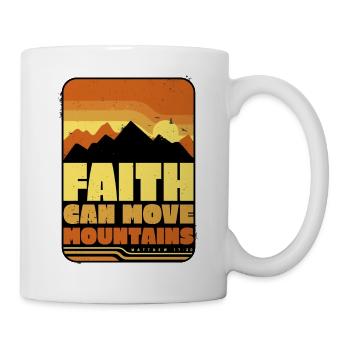 Der Glaube kann Berge versetzen, Liebe wie Jesus mit - Tasse - Weiß - Rechts