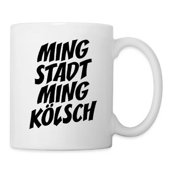 Ming Stadt Ming Kölsch Kölle Kölner Karneval Köln - Tasse - Weiß - Rechts