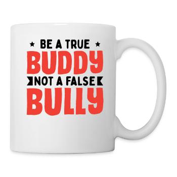 Sei ein wahrer Kumpel - Tasse - Weiß - Rechts