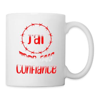 J'ai trop fais confiance - Mug blanc - blanc - Droite
