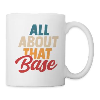 All About That Base Cheerleader Cheerleading - Mug - white - Right