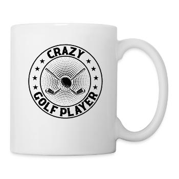 Crazy Golf Player - Golfing Golfer Player - Tasse - Weiß - Rechts