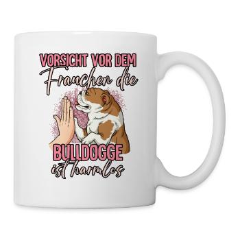 Vorsicht vor dem Frauchen Bulldogge - Tasse - Weiß - Rechts
