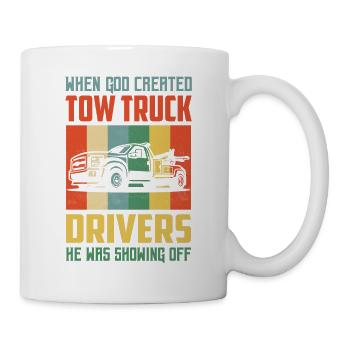 Quand Dieu a créé les conducteurs de dépanneuse Camionnage - Mug blanc - blanc - Droite