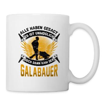 Galabauer unmöglich Gärtner Landschaftsbauer - Tasse - Weiß - Rechts