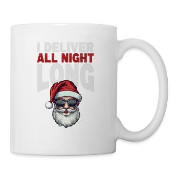 Ich liefere die ganze Nacht lang den unpassenden - Tasse - Weiß - Rechts