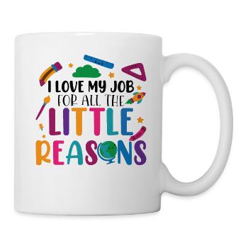 Ich liebe meinen Job aus all den kleinen Gründen Lehrer - Tasse - Weiß - Rechts