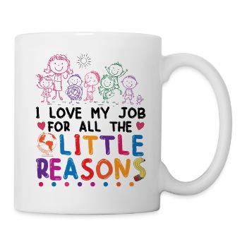 I Love My Job For All The Little Reasons Daycare - Mug - white - Right