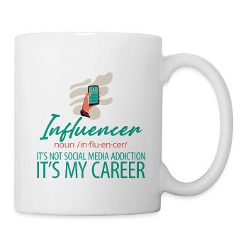 Influencer, It's Not Social Media Addiction 2 - Tasse - Weiß - Rechts