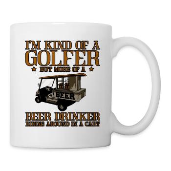 I'm Kind Of A Golfer But More Of A Beer Drinker 2 - Mug - white - Right