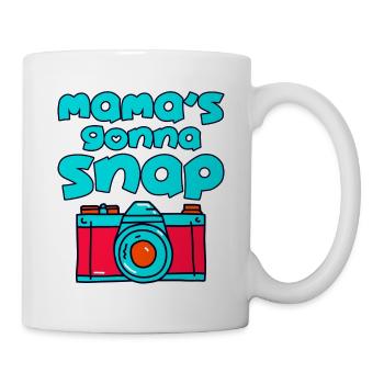 Mama's Gonna Snap 4 - Tasse - Weiß - Rechts