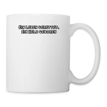 Feuerwehr - Ein Leben gerettet. Ein Held geboren - Tasse - Weiß - Rechts