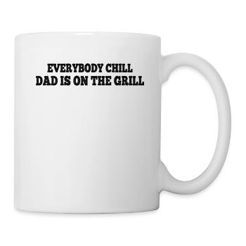 Everybody Chill Dad Is On The Grill - BBQ Grilling - Mug - white - Right