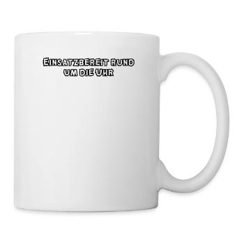 Feuerwehr - Einsatzbereit rund um die Uhr - Tasse - Weiß - Rechts