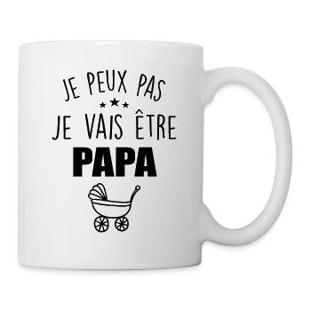 Je Peux Pas, Je Vais Être PAPA - Mug blanc - blanc - Droite
