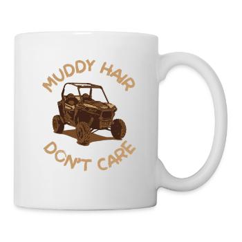 Muddy Hair Don't Care - Tasse - Weiß - Rechts