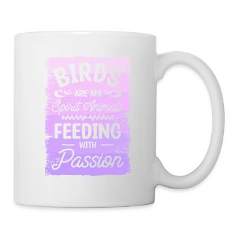 Birds Are My Spirit Animals Feeding With Passion - Mug - white - Right