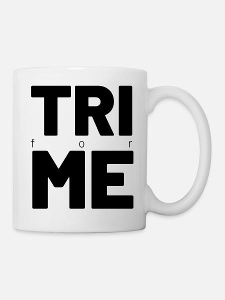 TRI for ME - Tasse - Weiß