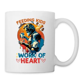Feeding Kids Is A Work Of Heart 5 - Tasse - Weiß - Rechts