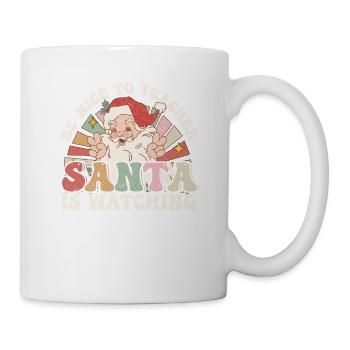 Be Nice To Teacher Santa Is Watching Funny Christ - Mug - white - Right