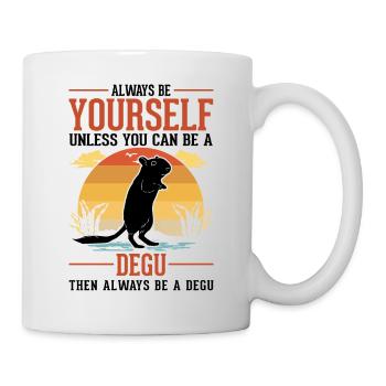 Always be yourself Degu Walddegu - Tasse - Weiß - Rechts