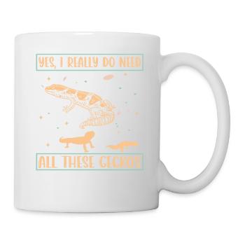 Yes, I Really Do Need All These Geckos Lizard Love - Mug - white - Right