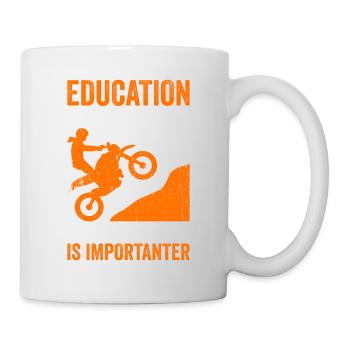 Motorcycle Is Importanter - Tasse - Weiß - Rechts